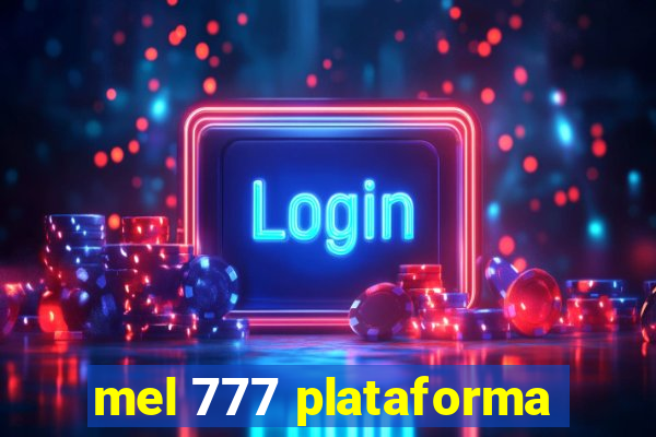 mel 777 plataforma